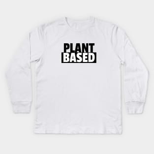 Plant Based Kids Long Sleeve T-Shirt